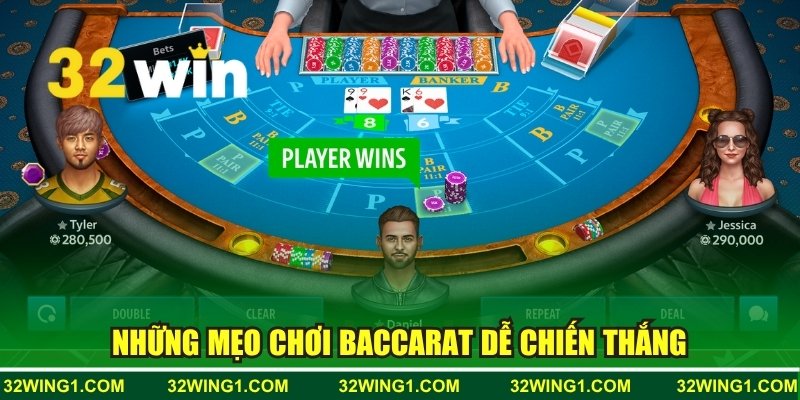 Những mẹo chơi Baccarat 32WIN dễ chiến thắng