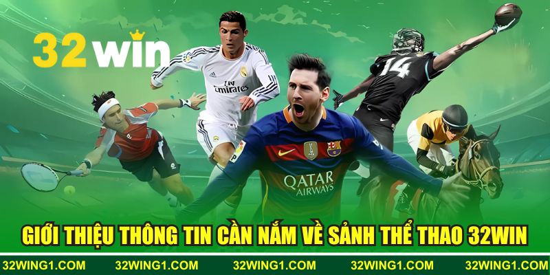 Giới thiệu thông tin về sảnh thể thao 32WIN