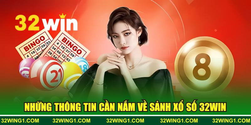 Tổng quan về sảnh xổ số 32WIN